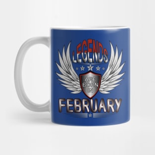 Legends Are Born In February Mug